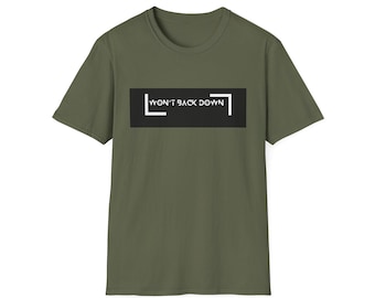 Won&#39;t Back Down T Shirt