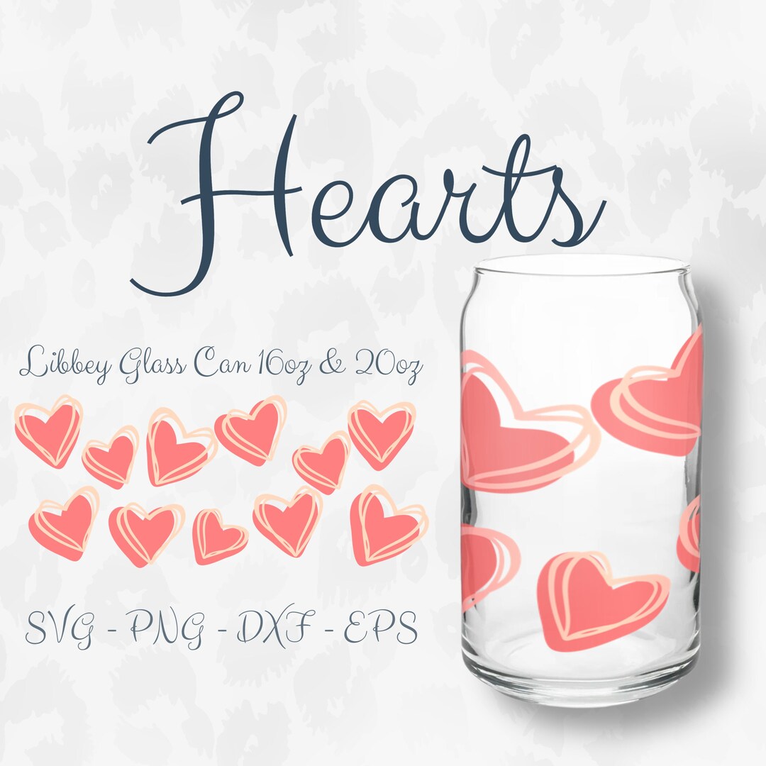 Libbey Glass 16oz 20oz Hearts Svg Files for Cricut & Silhouette Cameo ...