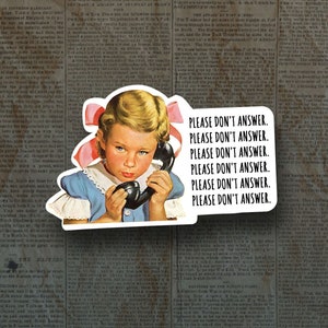 Please dont answer funny sticker, cute sticker, laptop sticker, funny decals, meme stickers, vintage sticker, water bottle sticker