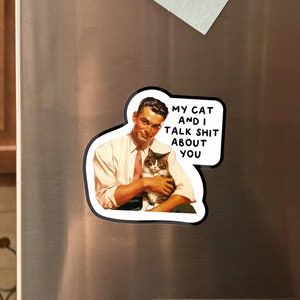 Funny Cat Magnet, Cat lover gift, Pet magnet, cute magnet, fridge sticker, Cat owner gift, vintage magnet