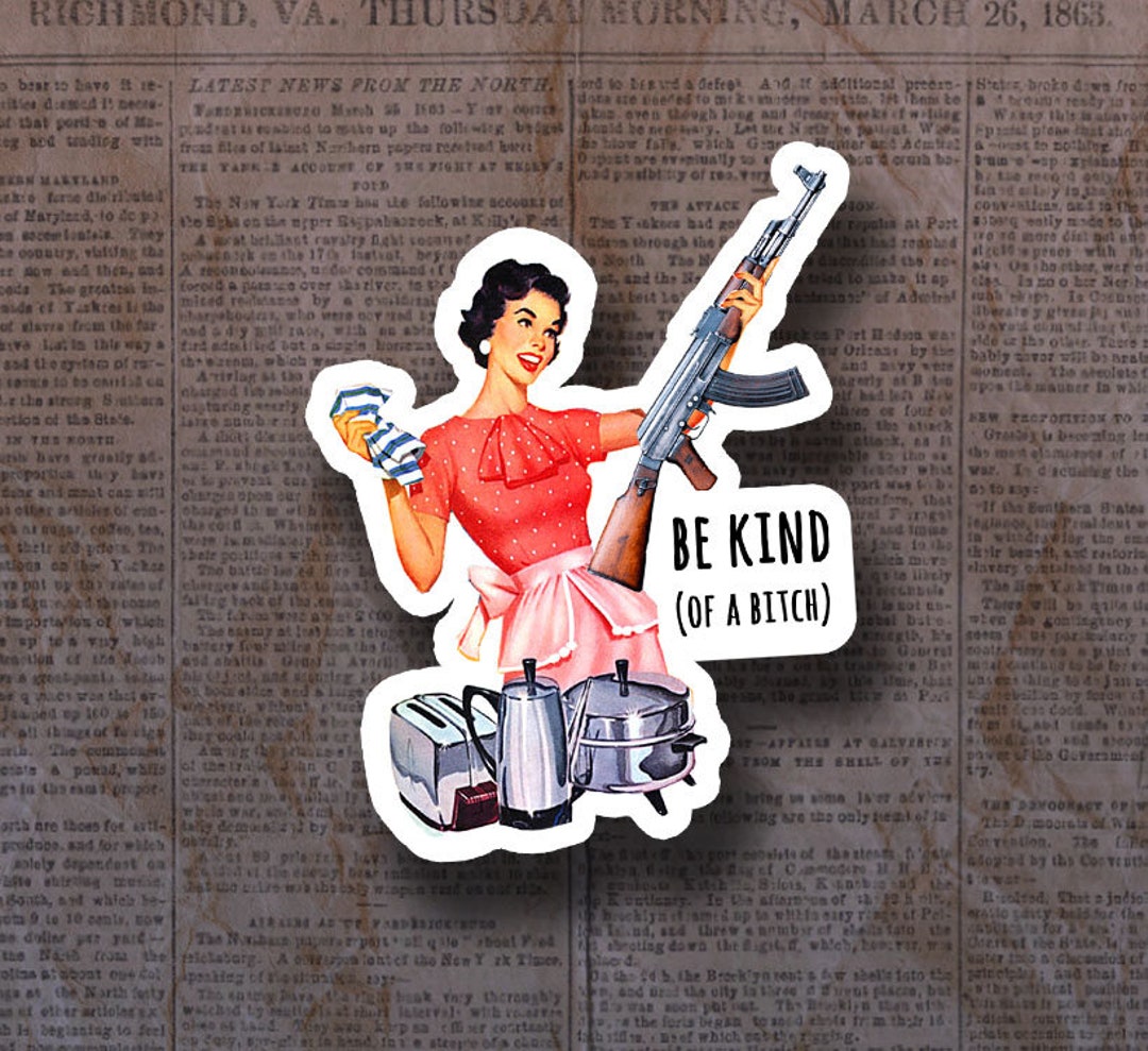 Be Kind of a Bitch Funny Sticker, Laptop Sticker | Water Bottle Sticker ...