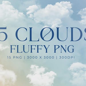 May include: Digital graphic showing fluffy white clouds set against a gradient sky of blue, yellow, and peach. Dark blue text reads "15 CLOUDS FLUFFY PNG", with image size and resolution details.