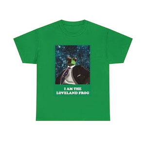 I Am The Loveland Frog , Unisex Heavy Cotton Tee