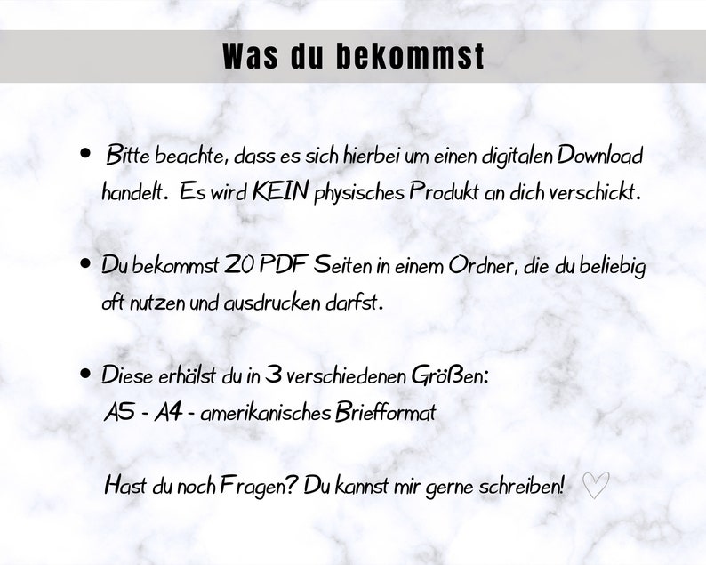 May include: A digital download information sheet in German, titled "Was du bekommst". It details the product as a digital download with 20 PDF pages, and available sizes: A5, A4, and American letter format. The text is on a marble background.