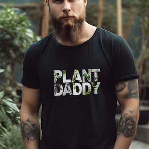 Plant Daddy Shirt, Plant Dad T-shirt, Plant Gifts for him, Plant Lovers Gift, Plant Lover Shirt, Farmers Market Shirt, Men's Houseplant Tee