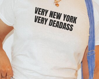Very New York T-shirt baby voor Brooklyn Baddie NYC Slang Crop T-shirt Deadass Bronx Girl Street Wear Tshirt grappig New York cadeau voor tiener