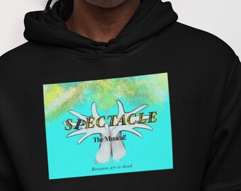 Spectacle The Muiscal - Hoodie - Musical Theatre, Broadway, West End, Theater, Musicals, Show tunes, Actor, Singer, Dancer, Stage, Drama