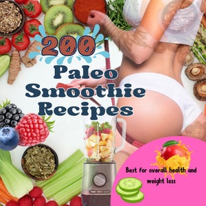Paleo Diet Smoothie Recipes eBook|Healthy Smoothie|Green Detox Smoothies|Weight Loss Smoothie Guide|Fruit & Green Smoothie Ideas