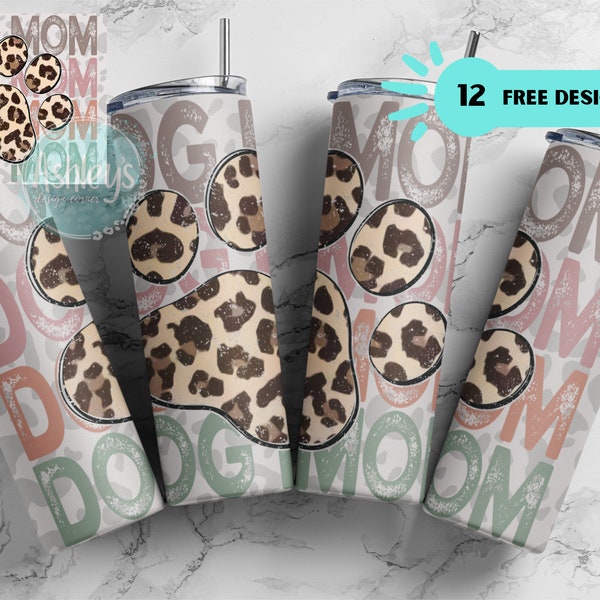 20oz Skinny Tumbler Dog Mom, Dog Mama Tumbler Design, Sublimation PNG Digital File, Paw Print Digital Design, Fur Mama Tumbler, Leopard PNG