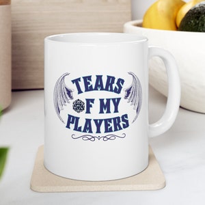 Tears Of My Players Coffee Mug, RPG Gamer, Funny Dungeon Master Gift, Gift For DM, DnD Dice Mug, Geeky, Nerdy Gift, DnD Mug