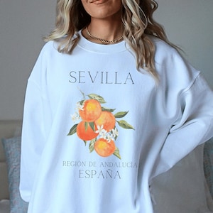 Seville Spain Oranges Sweatshirt, Sevilla España, Spanish European Vacation, Cute Travel to Spain Sweater, Spain Honeymoon, Spanish Mom Gift