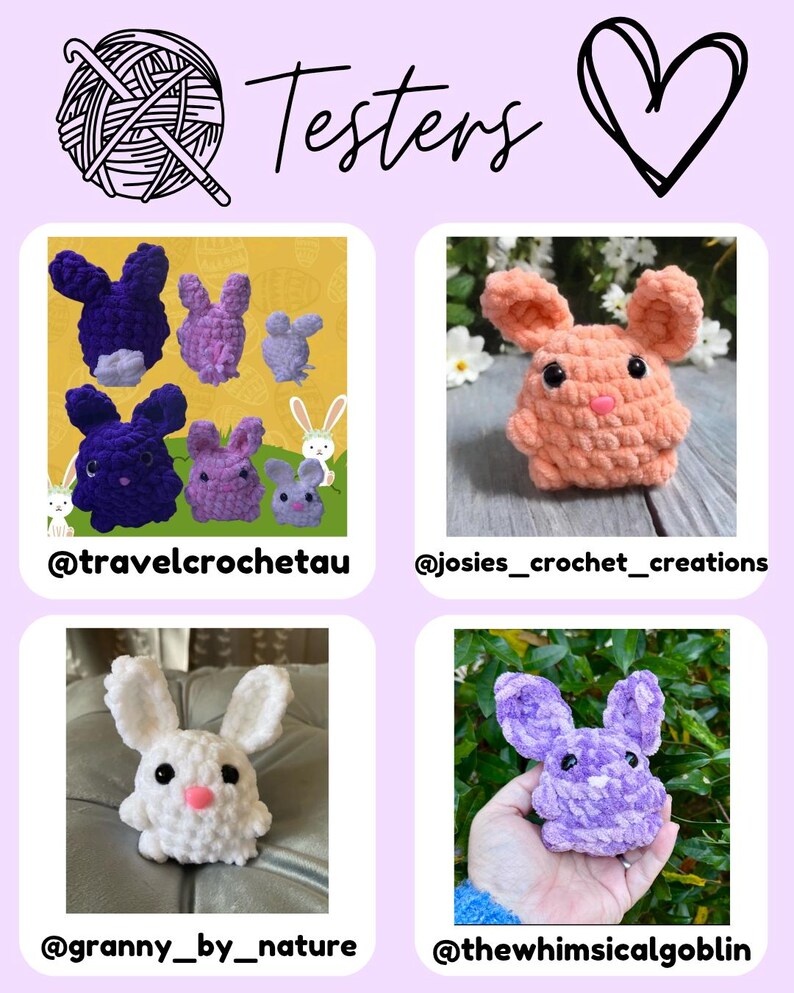 May include: A collage of four images showcasing crocheted bunny plushies in various colors, including purple, pink, orange, and white. The images are captioned with the Instagram handles of the crocheters: @travelcrochettau, @josies_crochet_creations, @granny_by_nature, and @thewhimsicalgoblin. The text "Testers" appears at the top of the collage, along with a heart symbol.