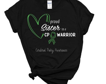 Cerebral Palsy Shirt, Cerebral Palsy Warrior, Cerebral Palsy Awareness, Proud Sister, Green Ribbon Awareness, Inclusion, Disabilities