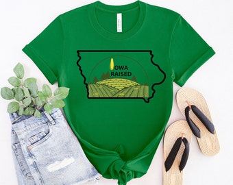 Iowa Raised Tshirt, Iowa shirt, corn shirt, state of Iowa shirt, farmer shirt, I love farming shirt
