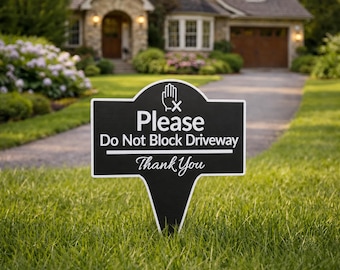 Please Do Not Block Driveway Yard Stake Sign- Easy Ground Install