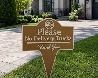 Custom No Delivery Trucks Yard Sign – Custom Text, Weatherproof Stake, Made in USA