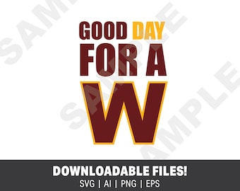 Washington Commanders - Good Day for a W DIGITAL DOWNLOAD
