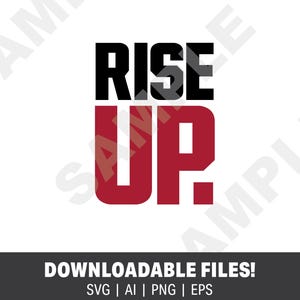 May include: A graphic design with the text "RISE UP." in black and red lettering. The word "RISE" is in black and the word "UP" is in red.