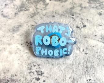That’s Robophobic! acrylic Pin - robophobia - Danganronpa V3 - killing harmony - For Backpacks/Bags/Clothes/Cars