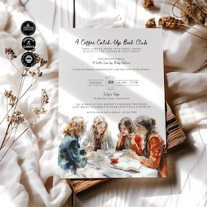 May include: A watercolor illustration of four women sitting around a table at a cafe, reading a book. The text on the invitation reads "A Coffee Catch-Up Book Club" and includes the date, time, and location of the event.