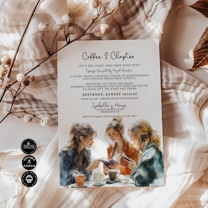 May include: Invitation to a "Coffee & Chapter" book club meeting. The invitation features a watercolor illustration of three women sitting at a table with coffee and a book. The text reads "Let's sip, chat, and deep dive into a novel about caffeine, chaos, & questionable life choices (relatable, right?). Whether you read the book, skimmed the summary, or just want an excuse to hang out, we want you there. Saturday, August 18, 2035 from 2:00 PM - whenever we stop giggling. Isabella's House, 25 Maplewood Lane, Apartment 4B. RSVP by August 12th to Isa at +123 456 7890."