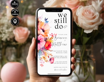 Wedding Vow Renewal Invitation, We Still Do, Evite, Instant Download, Floral, Edit in Canva Template, Email, Message, WA, Smartphones, VR38a