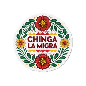 Chinga La Migra Anti I.C.E Die-Cut Magnet | Car Decor | Fridge Magnet image 4