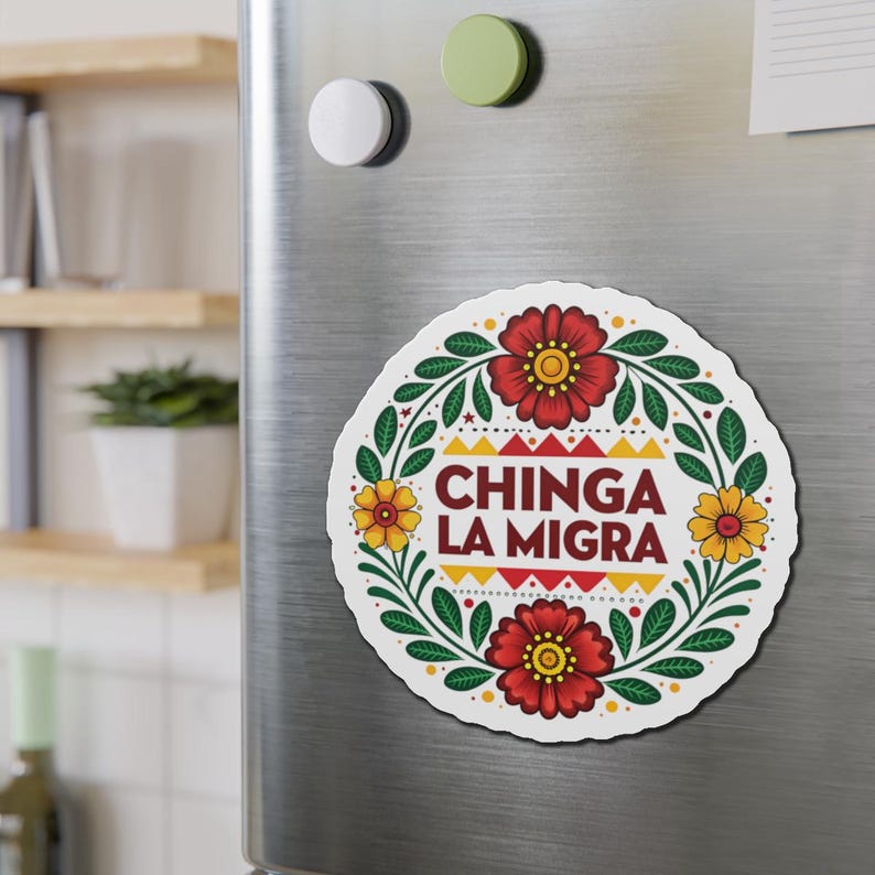 Chinga La Migra Anti I.C.E Die-Cut Magnet | Car Decor | Fridge Magnet image 8