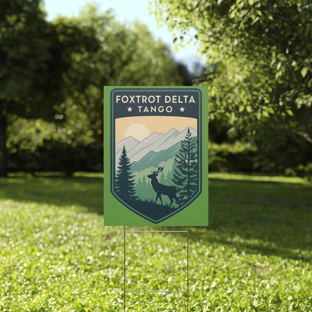 Tango Signs Foxtrot Delta Tango Yard Sign: Nature-inspired Outdoor Decor - Etsy