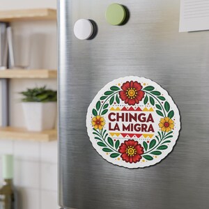 Chinga La Migra Anti I.C.E Die-Cut Magnet | Car Decor | Fridge Magnet image 7