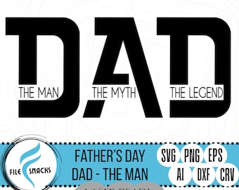 Father's Day Svg | The Man The Myth The Legend PDF | Dad Svg File | Dad Designs | Men's Clothing Design Ai File | Best Dad Ever Svg