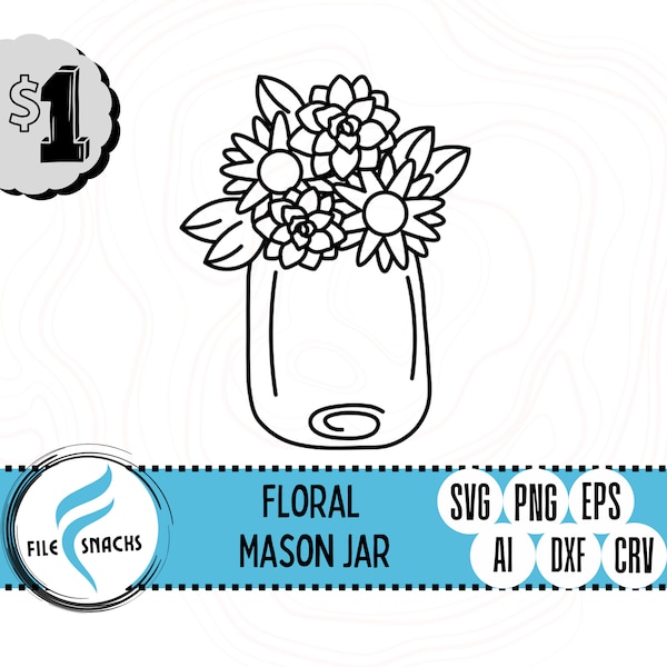 Floral Mason Jar SVG | Jar Flowers sVg File | File Snacks | Laser SVG File | OmTech Cutting Files | Mira Cuttable File | Glowforge SVG File