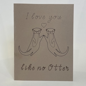 Valentinstagskarte I love you like no Otter Handgefertigt Personalisierbar