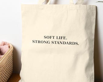 Soft Life Strong Standards Tote Bag | Canvas Grocery Book Bag Great Gift, Shopping Bag, Tote Bag Gift, Cute Friend Gift Toteook Bag