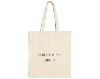Street-Style Birkin Tote Bag | Cotton Canvas, Neutral Fashion Print  Great Gift, Shopping Bag, Tote Bag Gift, Cute Friend Gift Tote