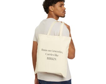 Runs on Groceries, Carries like BIRKIN Tote Bag | Canvas Market Grocery Bag  Great Gift, Shopping Bag, Tote Bag Gift, Cute Friend Gift Tote