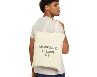 Abundance Follows Me Tote Bag | Canvas Affirmation Grocery Market Bag