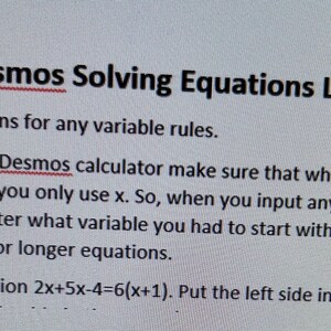 May include: Text on a white background reads "Desmos Solving Equations Lesson." Instructions explain how to solve equations using the Desmos calculator, emphasizing the use of 'x' for any variable. An example equation is provided.