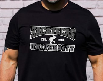 Zacatecas University T-Shirt, Mexico Pride, Latina Heritage
