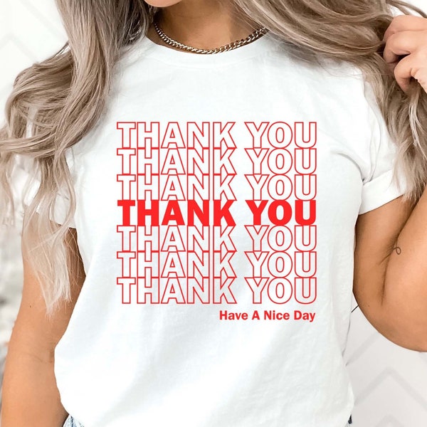 Thank You Grocery, Take Out Bags Shirt, Have a nice day