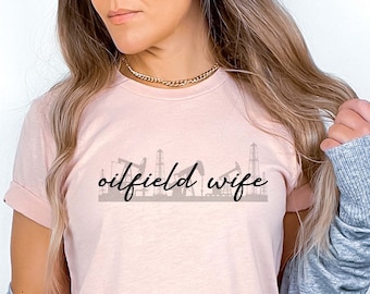 Oilfield Wife Shirt - Unisex Jersey Short Sleeve Tee