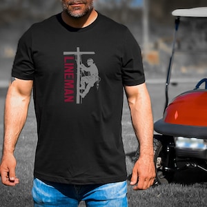 Lineman Gift, Lineman Life, IBEW, Power Lineman, Journeyman, Powerlines, Storm Chasers, Blue Collar, Mother&#39;s Day Gift, Lineman T-Shirt