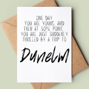 Cartão engraçado de feliz aniversário - Cartão de aniversário engraçado - Cartão de felicitações engraçado - Cartão de aniversário para ele - Emocionado com a viagem para Dunelm - Cartão para ela