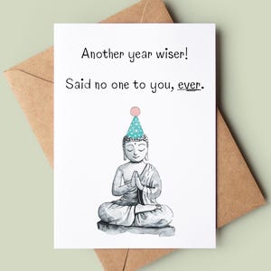 Biglietto di auguri di compleanno divertente - Biglietto di auguri scherzoso - Compleanno del Buddha maleducato - Regalo di compleanno divertente - Biglietto del vecchio saggio - Biglietto per lui - Biglietto per lei