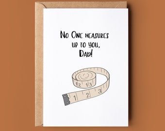 Funny Fathers Day Card For Dad Grandad - Greetings Card for Dad - No One Measures Up To You - Fathers Day Gift - Step Dad Card - Witty Card