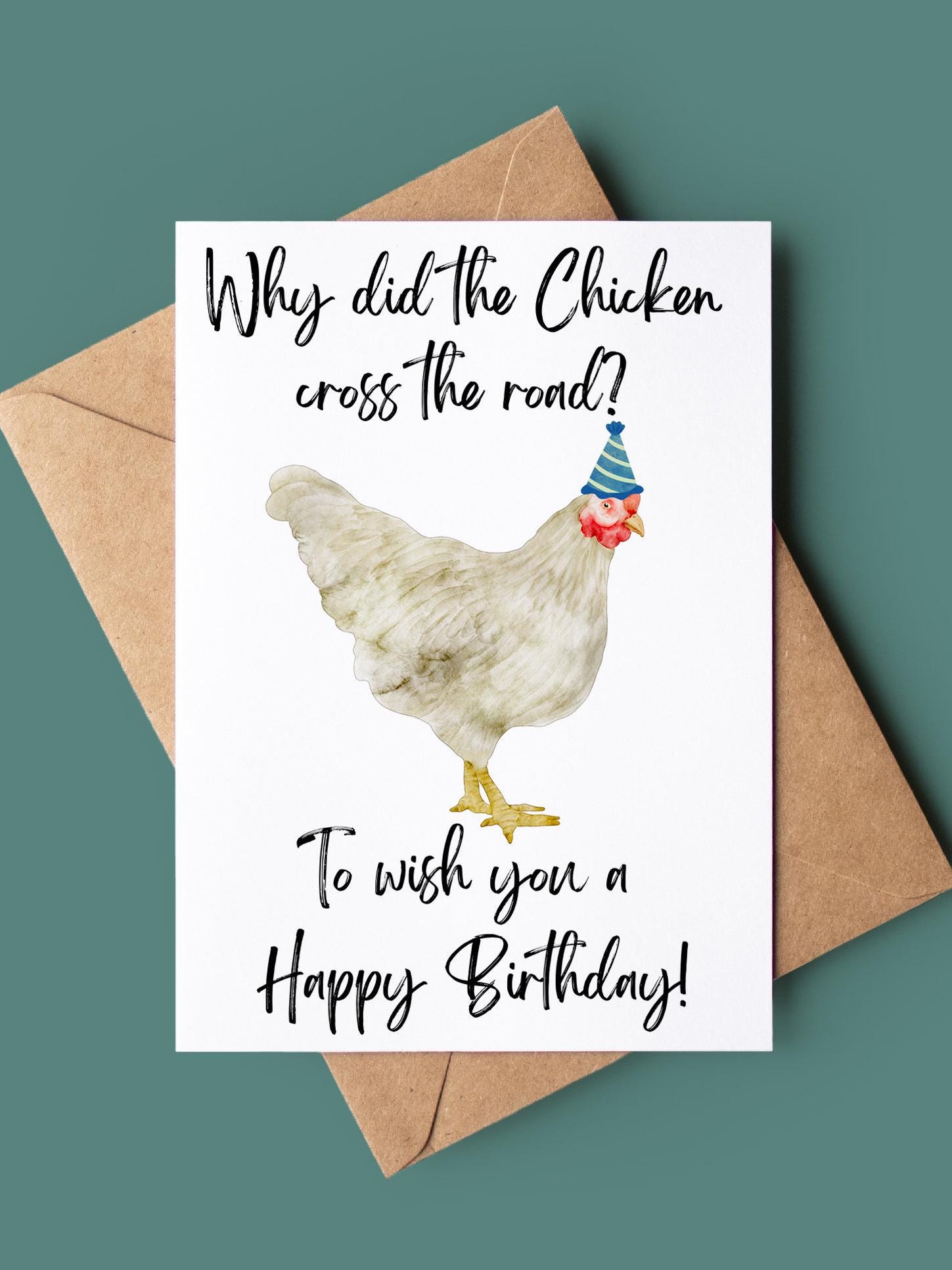 Happy Birthday Card - Why Did the Chicken Cross the Road Birthday