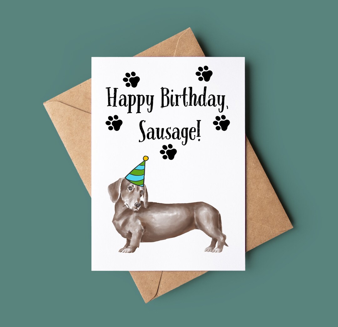 Happy Birthday Card - Funny Dog Birthday Card - Sausage Dog Greetings ...