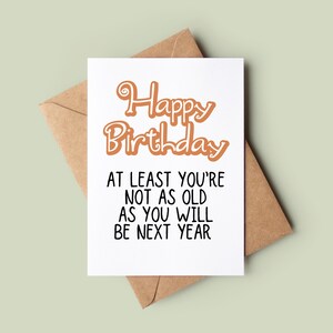 Happy Birthday Card - Joke Bday Card - Funny Birthday Card - Rude Greetings Card - Customised Birthday Card - Handmade Greeting Card