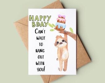 Sloth Happy Birthday Card - Cute Birthday Pun Card - Customised Bday Card - Handmade Greeting Card - Sloth Pun Birthday Card - Joke Card