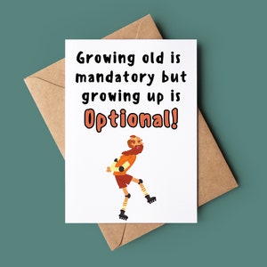 Carte de joyeux anniversaire drôle - Carte d’anniversaire personnalisée Funny Growing Up est facultative - Carte de vœux grossière - Carte d’anniversaire Young At Heart